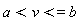 a < v and v <= b