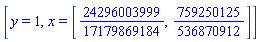 [y = 1, x = [24296003999/17179869184, 759250125/536870912]]