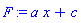 F := a*x+c