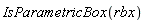 IsParametricBox(rbx)