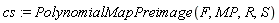 cs := PolynomialMapPreimage(F, MP, R, S)