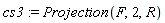 cs3 := Projection(F, 2, R)