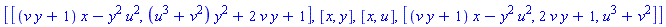 [[(v*y+1)*x-y^2*u^2, (u^3+v^2)*y^2+2*v*y+1], [x, y], [x, u], [(v*y+1)*x-y^2*u^2, 2*v*y+1, u^3+v^2]]