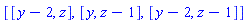 [[y-2, z], [y, z-1], [y-2, z-1]]