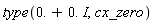 type(0.+0.*I, cx_zero)