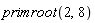 primroot(2, 8)