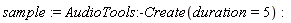 sample := AudioTools:-Create(duration = 5)