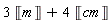 3*Unit('m')+4*Unit('cm')