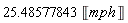 25.48577843*Unit('mph')