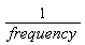 Units:-Standard:-`/`(frequency)