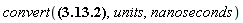 convert(0.7040241792e-9*Units:-Unit('s'), units, nanoseconds)