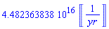 0.4482363838e17*Units:-Unit(1/('yr'))