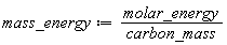 mass_energy := molar_energy/carbon_mass