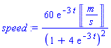 60*exp(-3*t)*Units:-Unit(('m')/('s'))/(1+4*exp(-3*t))^2