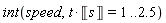 int(speed, t*Unit('s') = 1 .. 2.5)