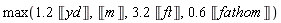 max(1.2*Unit('yd'), Unit('m'), 3.2*Unit('ft'), .6*Unit('fathom'))