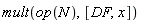 mult(op(N), [DF, x])