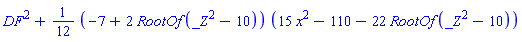DF^2+(1/12)*(-7+2*RootOf(_Z^2-10))*(15*x^2-110-22*RootOf(_Z^2-10))