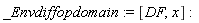 _Envdiffopdomain := [DF, x]