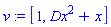 v := [1, Dx^2+x]