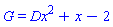G = Dx^2+x-2