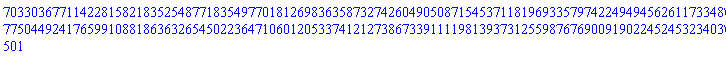 70330367711422815821835254877183549770181269836358732742604905087154537118196933579742249494562611733487750449241765991088186363265450223647106012053374121273867339111198139373125598767690091902245245323403501
