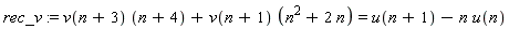 rec_v := v(n+3)*(n+4)+v(n+1)*(n^2+2*n) = u(n+1)-u(n)*n