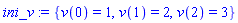 ini_v := {v(0) = 1, v(1) = 2, v(2) = 3}