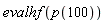evalhf(p(100))