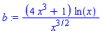 b := (4*x^3+1)*ln(x)/x^(3/2)