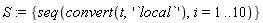 S := {seq(convert(t, '`local`'), i = 1 .. 10)}
