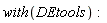 with(DEtools)