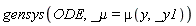 gensys(ODE, _mu = mu(y, _y1))
