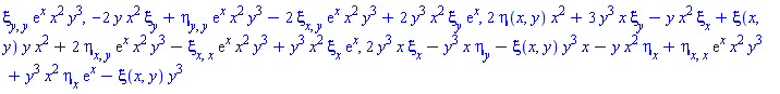 xi[y, y]*exp(x)*x^2*y^3, -2*y*x^2*xi[y]+eta[y, y]*exp(x)*x^2*y^3-2*xi[x, y]*exp(x)*x^2*y^3+2*y^3*x^2*xi[y]*exp(x), 2*eta(x, y)*x^2+3*y^3*x*xi[y]-y*x^2*xi[x]+xi(x, y)*y*x^2+2*eta[x, y]*exp(x)*x^2*y^3-xi[x, x]*exp(x)*x^2*y^3+y^3*x^2*xi[x]*exp(x), 2*y^3*x*xi[x]-y^3*x*eta[y]-xi(x, y)*y^3*x-y*x^2*eta[x]+eta[x, x]*exp(x)*x^2*y^3+y^3*x^2*eta[x]*exp(x)-xi(x, y)*y^3