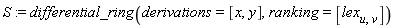 S := differential_ring(derivations = [x, y], ranking = [lex[u, v]])