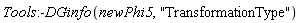 Tools:-DGinfo(newPhi5, "TransformationType")