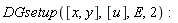 DGsetup([x, y], [u], E, 2)