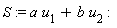 S := a*u[1]+b*u[2]
