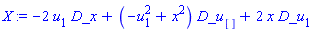 X := -2*u[1]*D_x+(-u[1]^2+x^2)*D_u[]+2*x*D_u[1]