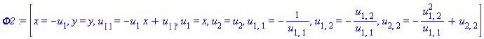 Phi2 := [x = -u[1], y = y, u[] = -u[1]*x+u[], u[1] = x, u[2] = u[2], u[1, 1] = -1/u[1, 1], u[1, 2] = -u[1, 2]/u[1, 1], u[2, 2] = -u[1, 2]^2/u[1, 1]+u[2, 2]]