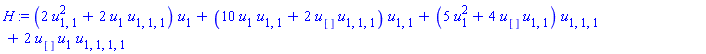 H := (2*u[1, 1]^2+2*u[1]*u[1, 1, 1])*u[1]+(10*u[1]*u[1, 1]+2*u[]*u[1, 1, 1])*u[1, 1]+(5*u[1]^2+4*u[]*u[1, 1])*u[1, 1, 1]+2*u[]*u[1]*u[1, 1, 1, 1]