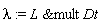 lambda := `&mult`(L, Dt)