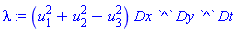 lambda := (u[1]^2+u[2]^2-u[3]^2)*Dx*`^`*Dy*`^`*Dt