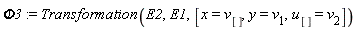 Phi3 := Transformation(E2, E1, [x = v[], y = v[1], u[] = v[2]])