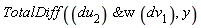 TotalDiff(`&w`(du[2], dv[1]), y)