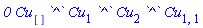 `0`*Cu[]*`^`*Cu[1]*`^`*Cu[2]*`^`*Cu[1, 1]