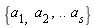 {a[1, ] a[2 ], .. a[s]}
