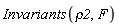 Invariants(rho2, F)