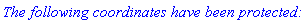 `The following coordinates have been protected:`
