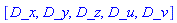 [D_x, D_y, D_z, D_u, D_v]